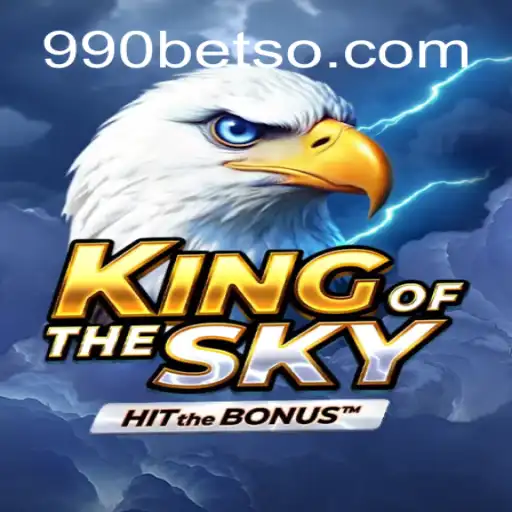 KingOfTheSky: Mergulhe na Emoção dos Céus com 990bet